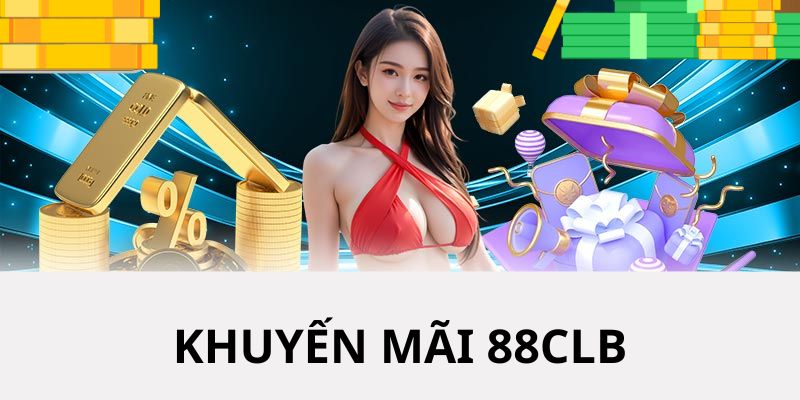 Giới thiệu khuyến mãi 88clb