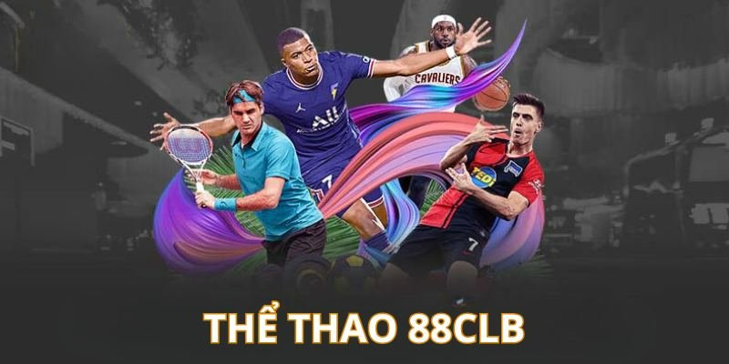 Thể thao 88clb luôn mang đến sân chơi đầy màu sắc